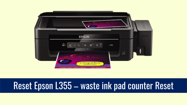 Reset Epson L355 – waste ink pad counter Reset