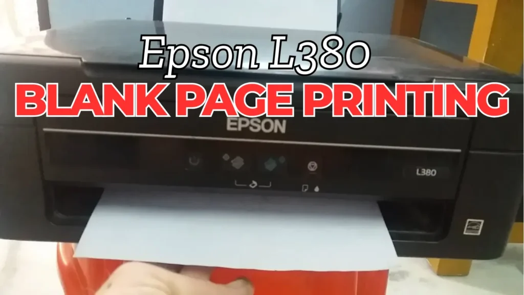Epson L380 blank Page Problem